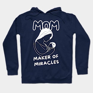 MOM, Maker of Miracles Hoodie